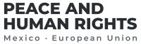 Peace & Human Rights Mexico Europe